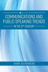 bokomslag Communications and Public Speaking Trends in the 21st Century