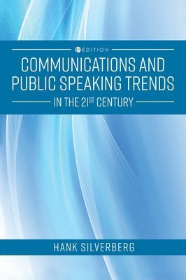 Communications and Public Speaking Trends in the 21st Century 1