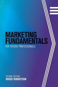 bokomslag Marketing Fundamentals for Future Professionals