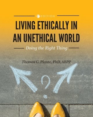 Living Ethically in an Unethical World 1