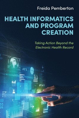 bokomslag Health Informatics and Program Creation