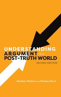 bokomslag Understanding Argument in a Post-Truth World