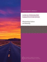 bokomslag Clinical Ethnographic Narrative Interviewing