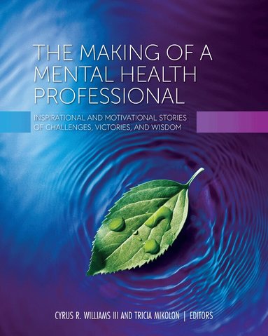 Cyrus R. Williams, Tricia Mikolon - Making of a Mental Health Professional, Häftad