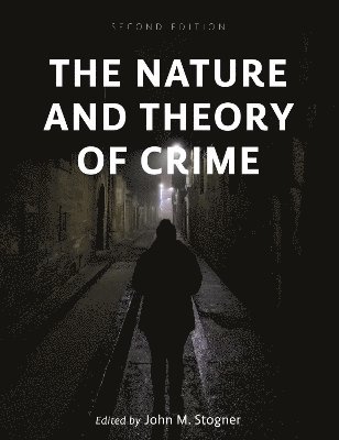 The Nature and Theory of Crime 1