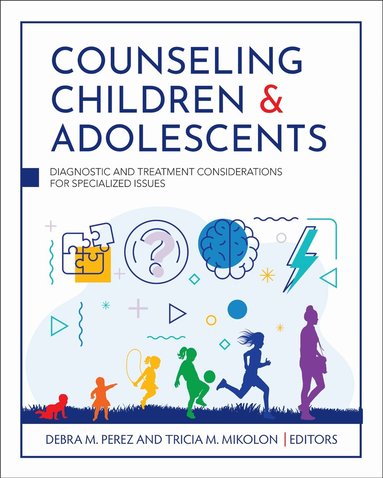 Debra M. Perez, Tricia M. Mikolon - Counseling Children & Adolescents, Häftad