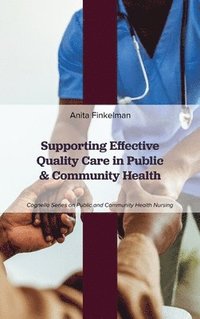 bokomslag Supporting Effective Quality Care in Public and Community Health