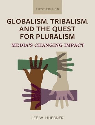 bokomslag Globalism, Tribalism, and the Quest for Pluralism
