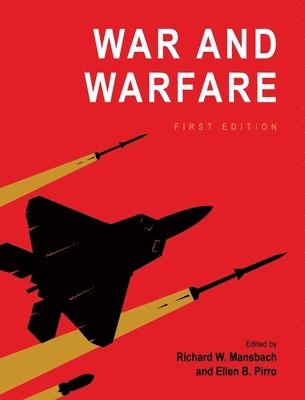 Richard W Mansbach, Ellen B Pirro - War and Warfare, Inbunden
