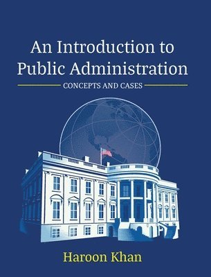 Haroon Khan - Introduction to Public Administration, Inbunden