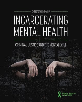 bokomslag Incarcerating Mental Health