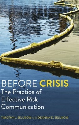 Timothy L. Sellnow, Deanna D. Sellnow - Before Crisis, Inbunden