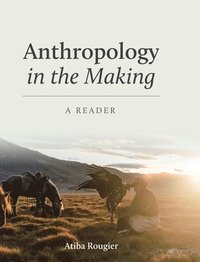 bokomslag Anthropology in the Making