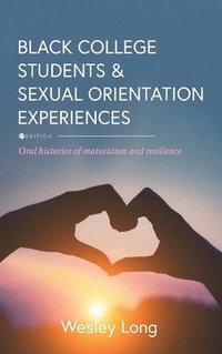 bokomslag Black College Students and Sexual Orientation Experiences