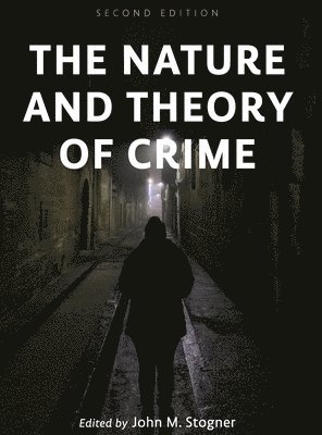 The Nature and Theory of Crime 1
