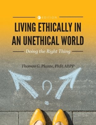 Living Ethically in an Unethical World 1