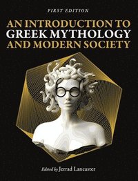 bokomslag An Introduction to Greek Mythology and Modern Society