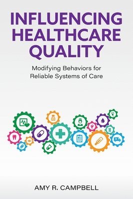 Influencing Healthcare Quality