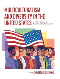 bokomslag Multiculturalism and Diversity in the United States