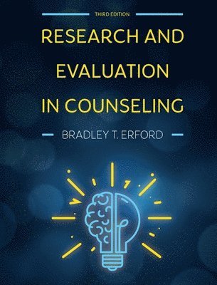 Bradley T Erford - Research and Evaluation in Counseling, Inbunden