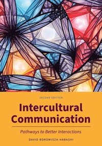 bokomslag Intercultural Communication: Pathways to Better Interactions