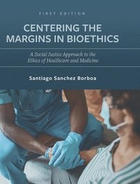 bokomslag Centering the Margins in Bioethics