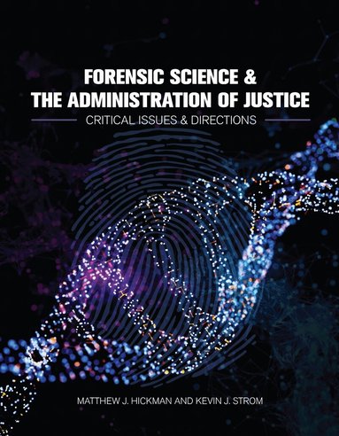 Matthew Hickman, Kevin Strom - Forensic Science and the Administration of Justice, Häftad