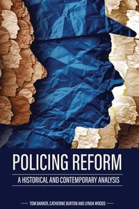 bokomslag Policing Reform: A Historical and Contemporary Analysis