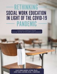 bokomslag Rethinking Social Work Education in Light of the COVID-19 Pandemic