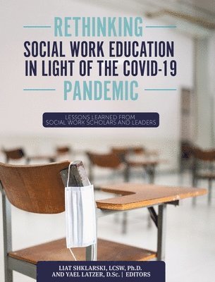 Liat Shklarski, Yael Latzer - Rethinking Social Work Education in Light of the COVID-19 Pandemic, Inbunden