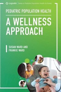 bokomslag Pediatric Population Health: A Wellness Approach