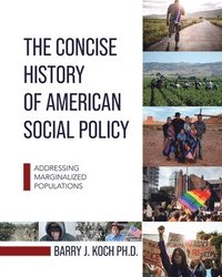 bokomslag The Concise History of American Social Policy