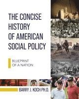 bokomslag The Concise History of American Social Policy