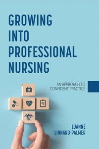 bokomslag Growing into Professional Nursing