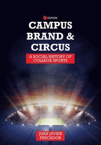 bokomslag Campus, Brand, and Circus