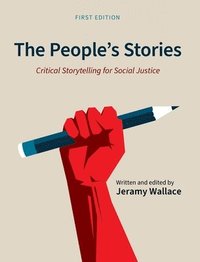 bokomslag People's Stories: Critical Storytelling for Social Justice