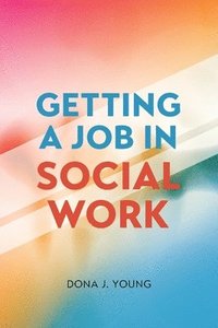 bokomslag Getting a Job in Social Work