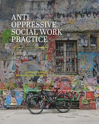 Karen Morgaine, Moshoula Capous-Desyllas - Anti-Oppressive Social Work Practice, Häftad