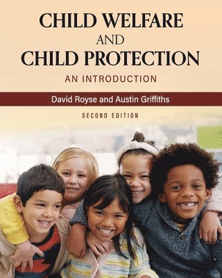 Child Welfare and Child Protection: An Introduction 1