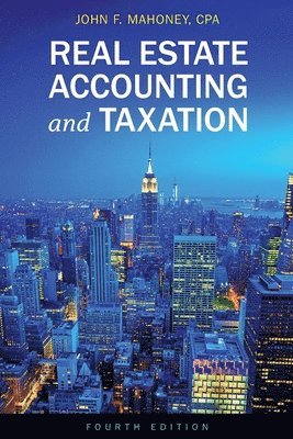 John F. Mahoney, John Mahoney - Real Estate Accounting & Taxation, Häftad