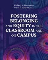 Kimberly Huisman, Claire Renzetti, Kimberly A. Huisman, Claire M. Renzetti - Fostering Belonging and Equity in the Classroom and on Campus, Häftad