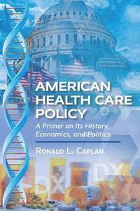 bokomslag American Health Care Policy