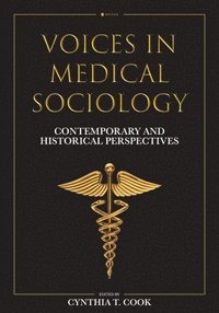 bokomslag Voices in Medical Sociology: Contemporary Perspectives