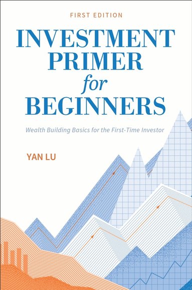 Yan Lu - Investment Primer for Beginners, Häftad