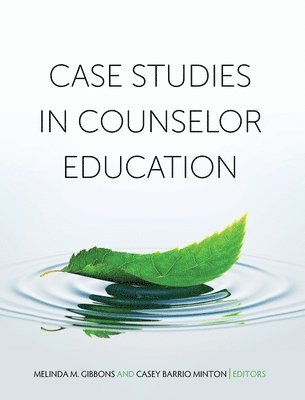 bokomslag Case Studies in Counselor Education