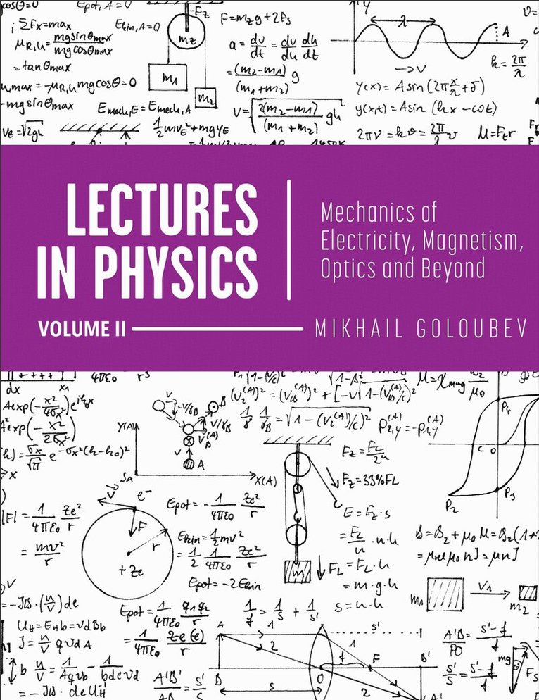 Mikhail Goloubev - Lectures in Physics, Volume II, Häftad