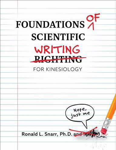 Ronald L. Snarr - Foundations of Scientific Writing for Kinesiology, Häftad