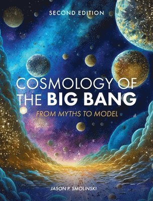 bokomslag Cosmology of the Big Bang