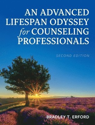 Bradley T Erford, Bradley T. Erford - Advanced Lifespan Odyssey for Counseling Professionals, Inbunden