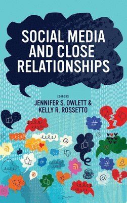 Social Media and Close Relationships